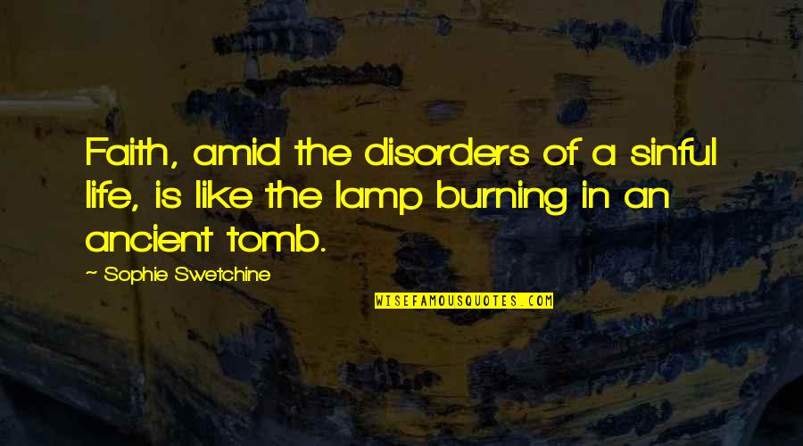 Insidesherpa Quotes By Sophie Swetchine: Faith, amid the disorders of a sinful life, Insidesherpa Quotes By Sophie Swetchine: Faith, amid the disorders of a sinful life,