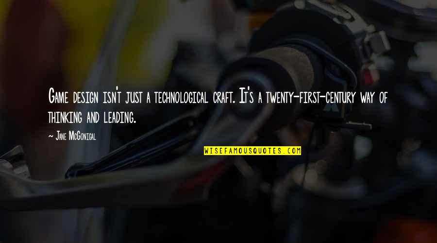 Insidioso Medicina Quotes By Jane McGonigal: Game design isn't just a technological craft. It's Insidioso Medicina Quotes By Jane McGonigal: Game design isn't just a technological craft. It's