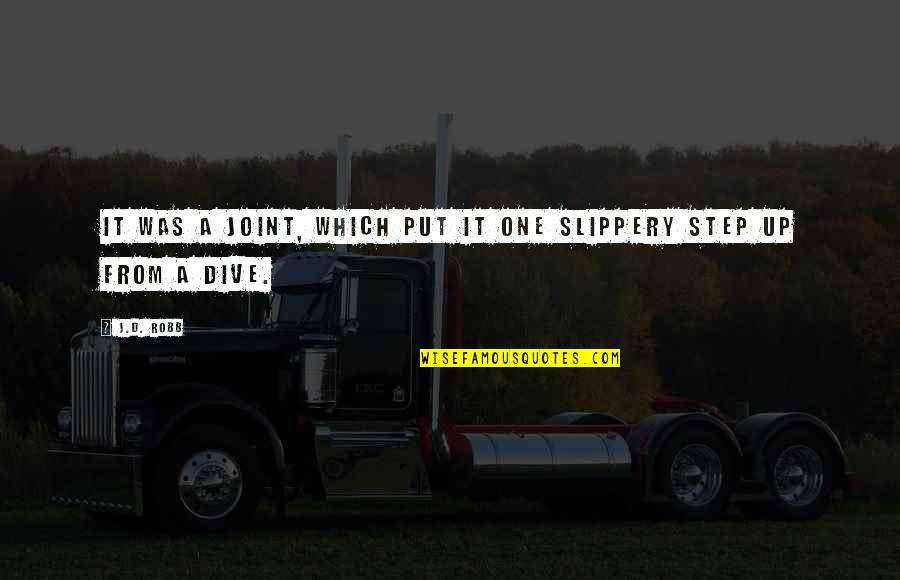 Insightful Happiness Quotes By J.D. Robb: It was a joint, which put it one