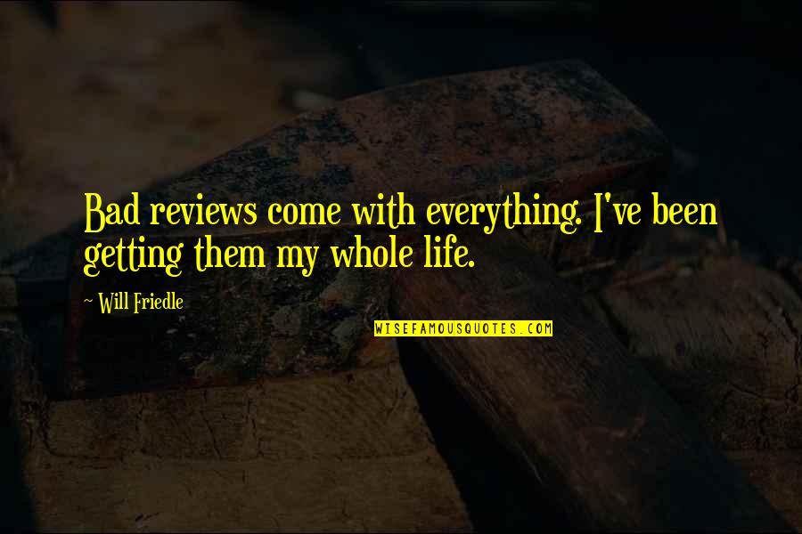 Insightful Relationships Quotes By Will Friedle: Bad reviews come with everything. I've been getting