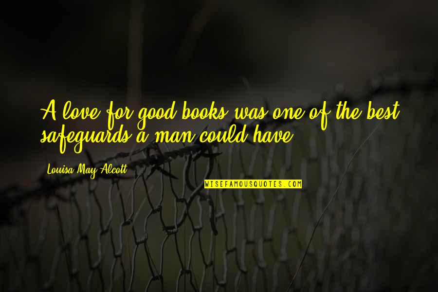 Insinyur Jaringan Quotes By Louisa May Alcott: A love for good books was one of Insinyur Jaringan Quotes By Louisa May Alcott: A love for good books was one of