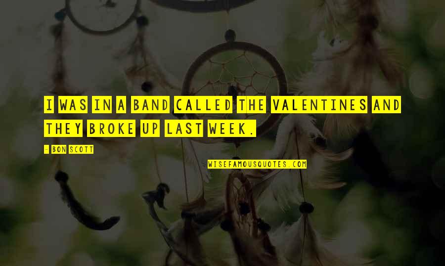 Insipidity Crossword Quotes By Bon Scott: I was in a band called the valentines