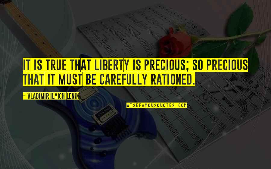 Insolvency Service Quotes By Vladimir Ilyich Lenin: It is true that liberty is precious; so Insolvency Service Quotes By Vladimir Ilyich Lenin: It is true that liberty is precious; so