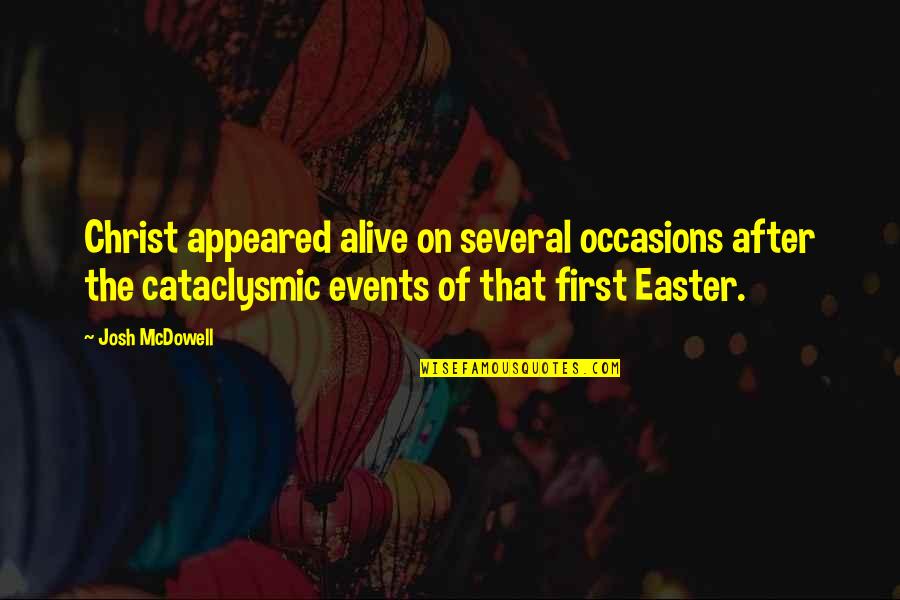 Insomnia Bible Quotes By Josh McDowell: Christ appeared alive on several occasions after the Insomnia Bible Quotes By Josh McDowell: Christ appeared alive on several occasions after the