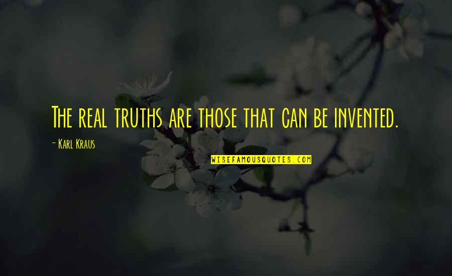 Insomnia Hvh Quotes By Karl Kraus: The real truths are those that can be