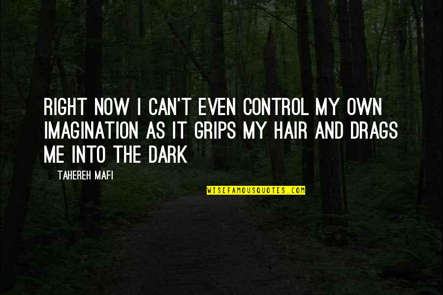 Insomnia Quotes By Tahereh Mafi: Right now I can't even control my own