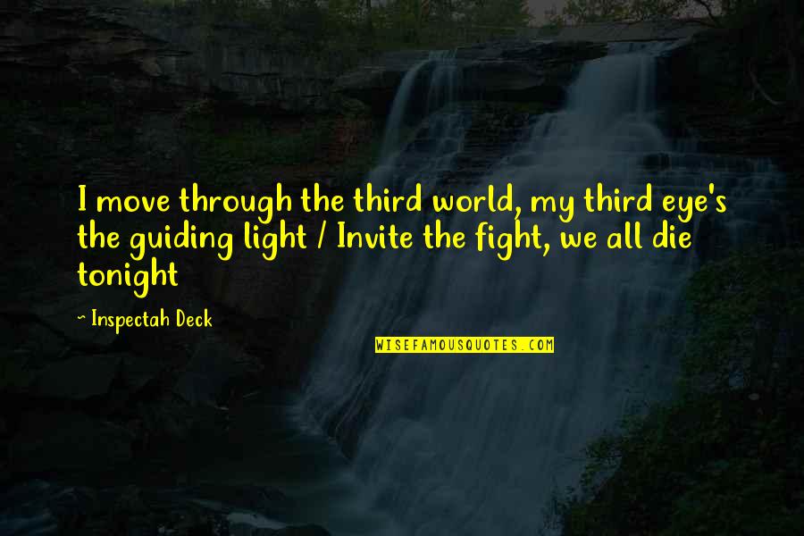 Inspectah Quotes By Inspectah Deck: I move through the third world, my third Inspectah Quotes By Inspectah Deck: I move through the third world, my third