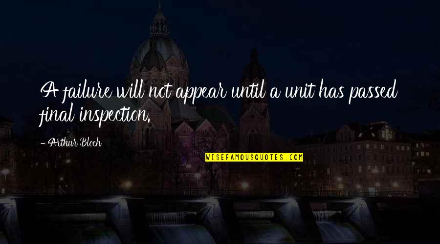 Inspection Quotes By Arthur Bloch: A failure will not appear until a unit