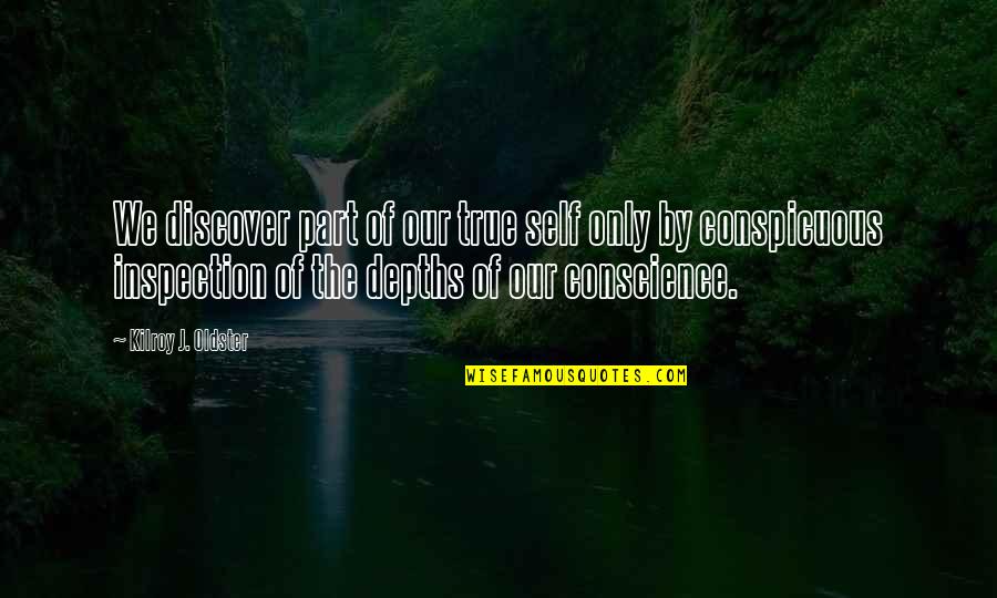 Inspection Quotes By Kilroy J. Oldster: We discover part of our true self only