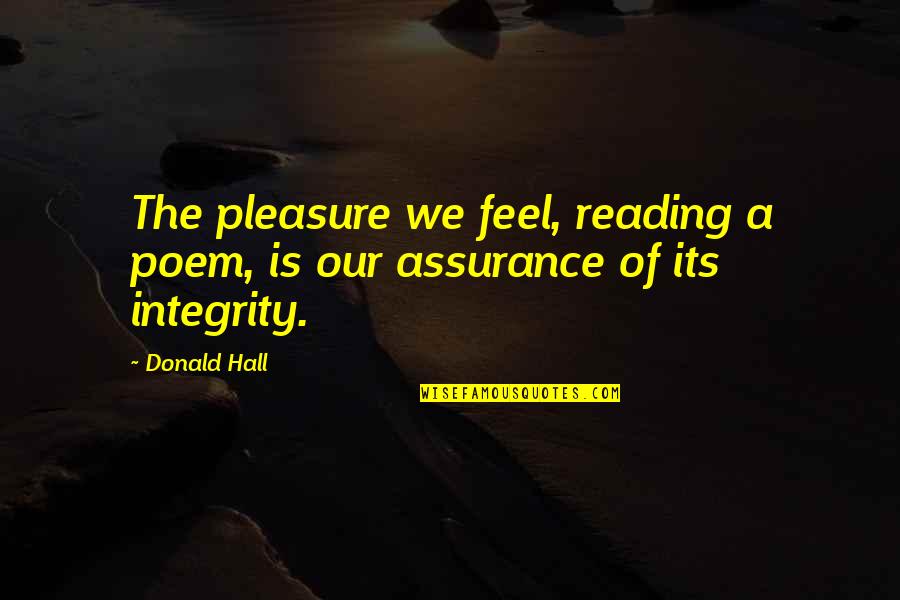 Inspector Gadget 2 Movie Quotes By Donald Hall: The pleasure we feel, reading a poem, is