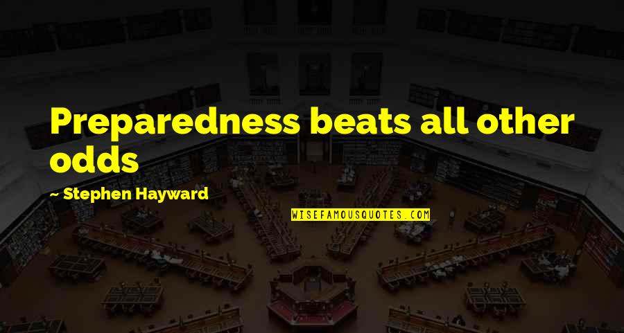 Insperational Quotes By Stephen Hayward: Preparedness beats all other odds