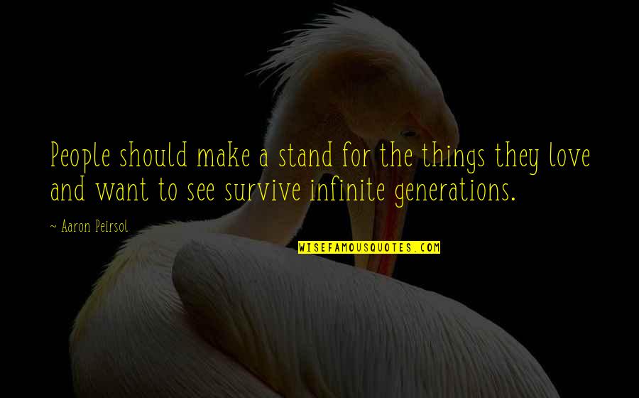 Inspira Inspirational Quotes By Aaron Peirsol: People should make a stand for the things