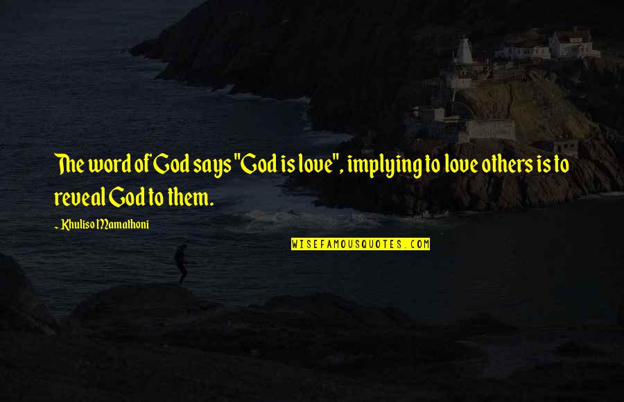 Inspiration Drawer Quotes By Khuliso Mamathoni: The word of God says "God is love", Inspiration Drawer Quotes By Khuliso Mamathoni: The word of God says "God is love",
