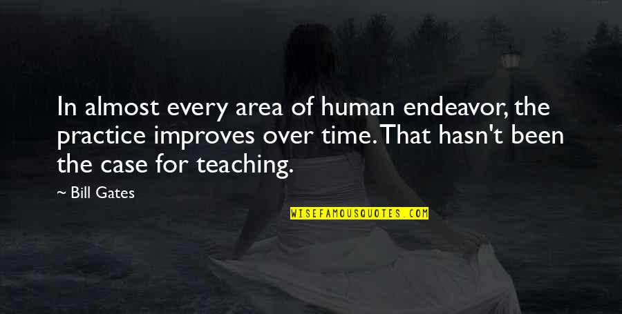 Inspiration Eraser Quotes By Bill Gates: In almost every area of human endeavor, the Inspiration Eraser Quotes By Bill Gates: In almost every area of human endeavor, the