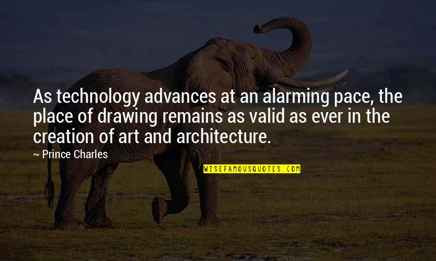 Inspiration From Ruth Bader Quotes By Prince Charles: As technology advances at an alarming pace, the Inspiration From Ruth Bader Quotes By Prince Charles: As technology advances at an alarming pace, the
