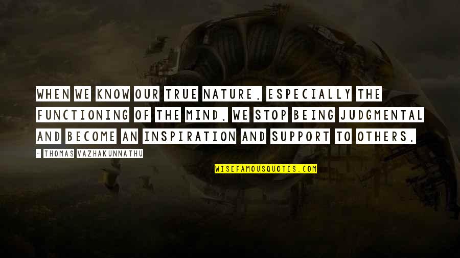 Inspiration Nature Quotes By Thomas Vazhakunnathu: When we know our true nature, especially the