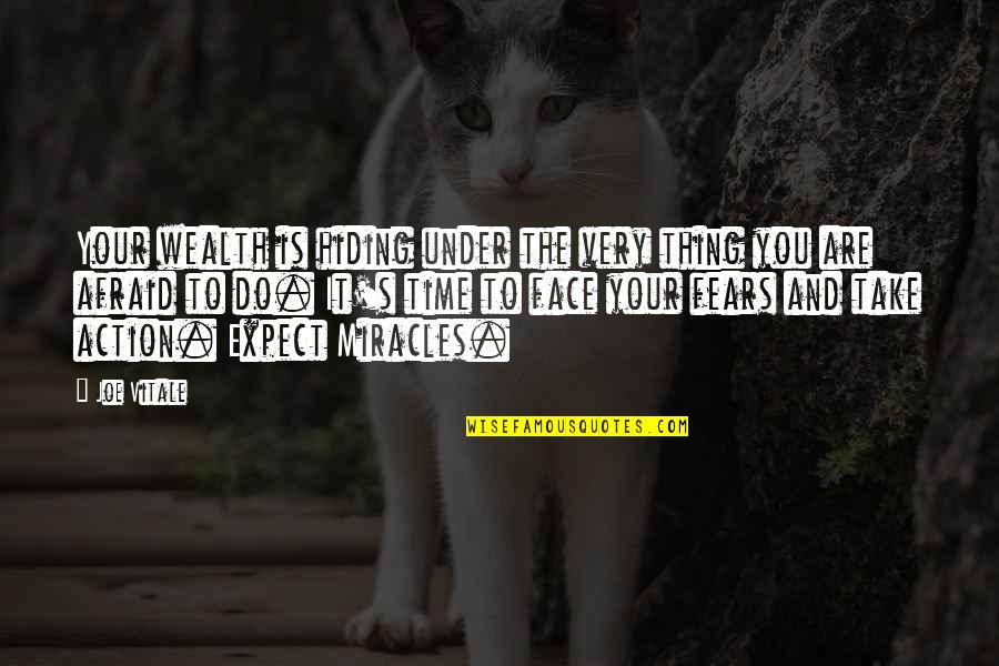 Inspiration To Do Quotes By Joe Vitale: Your wealth is hiding under the very thing Inspiration To Do Quotes By Joe Vitale: Your wealth is hiding under the very thing