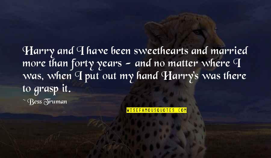 Inspirational 30th Quotes By Bess Truman: Harry and I have been sweethearts and married Inspirational 30th Quotes By Bess Truman: Harry and I have been sweethearts and married