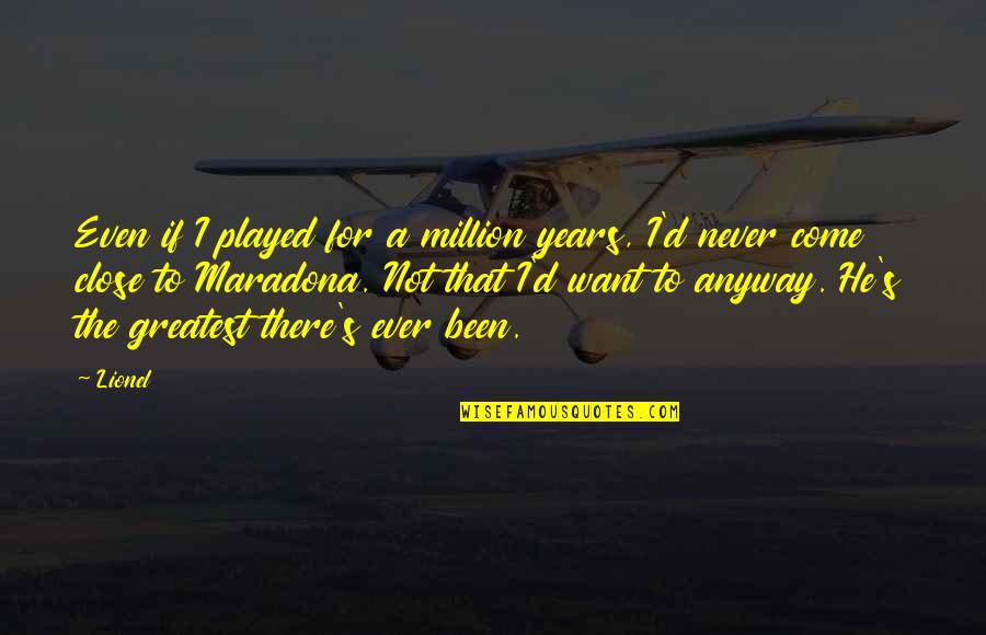 Inspirational A Brighter Future Quotes By Lionel: Even if I played for a million years,