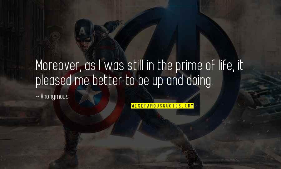 Inspirational Adventure Travel Quotes By Anonymous: Moreover, as I was still in the prime
