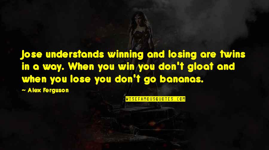 Inspirational Alex Ferguson Quotes By Alex Ferguson: Jose understands winning and losing are twins in Inspirational Alex Ferguson Quotes By Alex Ferguson: Jose understands winning and losing are twins in