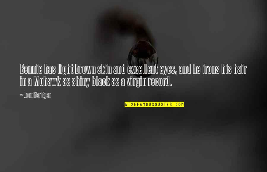 Inspirational Allegory Quotes By Jennifer Egan: Bennie has light brown skin and excellent eyes, Inspirational Allegory Quotes By Jennifer Egan: Bennie has light brown skin and excellent eyes,
