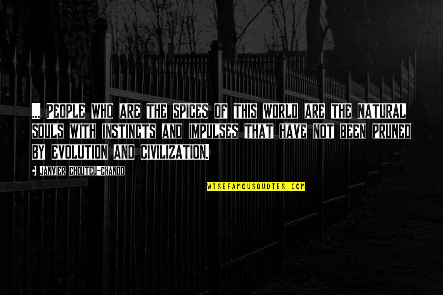 Inspirational And Motivational Life Quotes By Janvier Chouteu-Chando: ... People who are the spices of this Inspirational And Motivational Life Quotes By Janvier Chouteu-Chando: ... People who are the spices of this