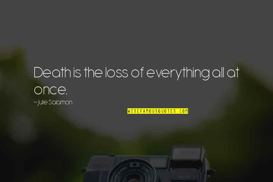 Inspirational Athletic Quotes By Julie Salamon: Death is the loss of everything all at