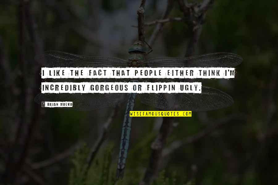 Inspirational Atti Quotes By Brian Molko: I like the fact that people either think