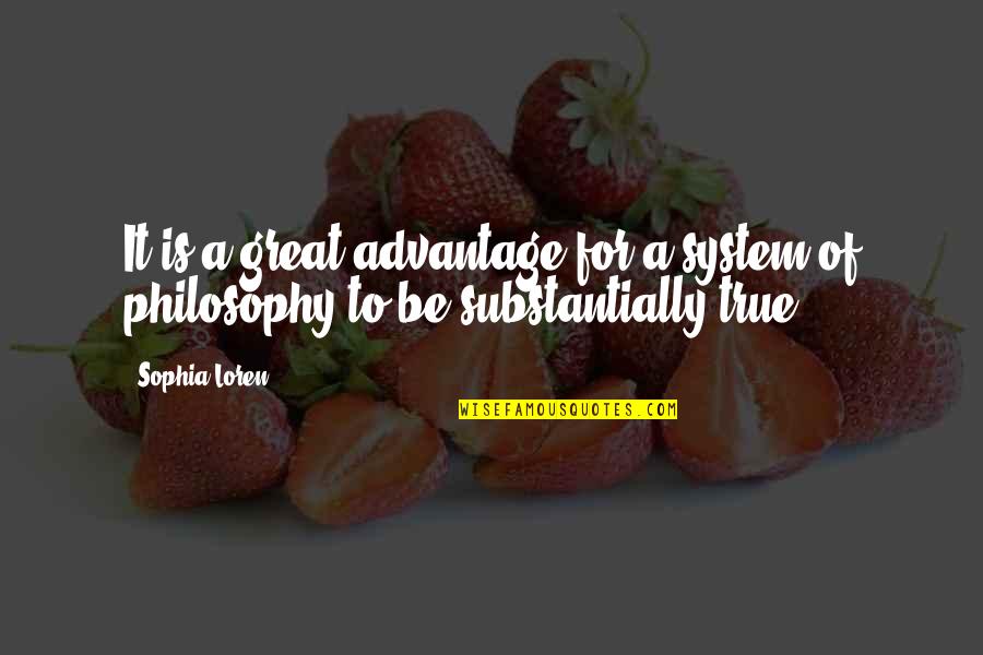 Inspirational Baggage Quotes By Sophia Loren: It is a great advantage for a system