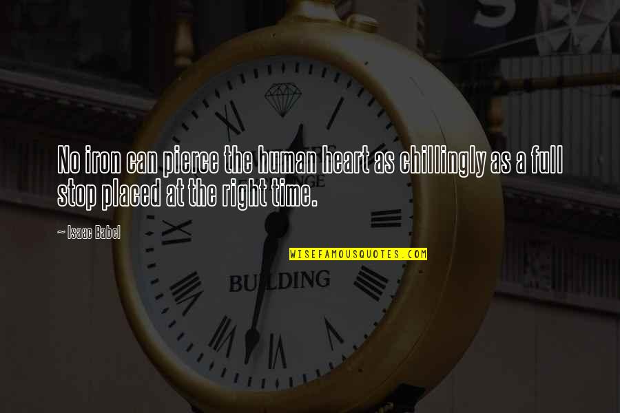 Inspirational Ballet Quotes By Isaac Babel: No iron can pierce the human heart as Inspirational Ballet Quotes By Isaac Babel: No iron can pierce the human heart as