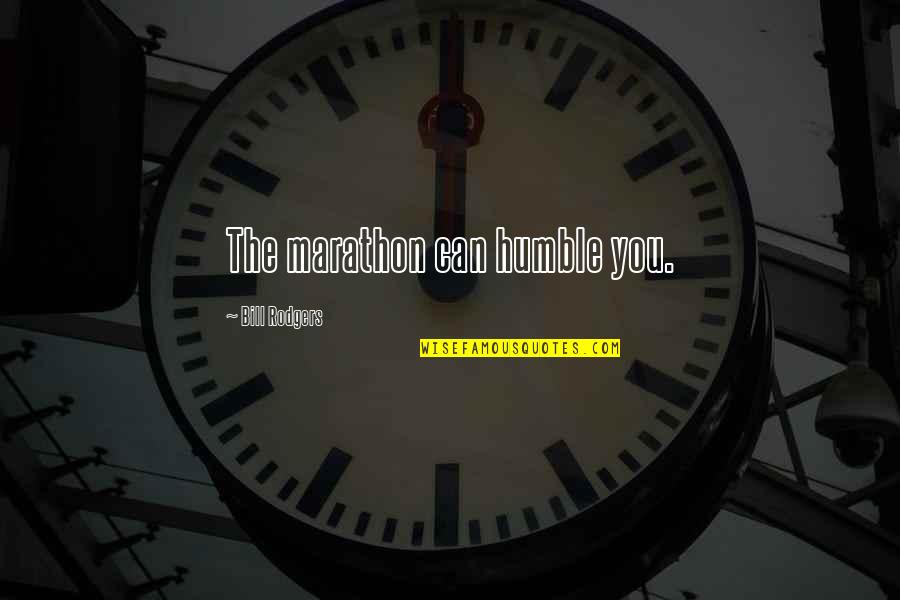 Inspirational Bbm Quotes By Bill Rodgers: The marathon can humble you. Inspirational Bbm Quotes By Bill Rodgers: The marathon can humble you.