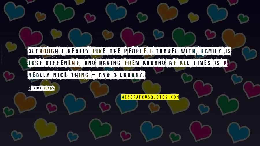 Inspirational Beth Dutton Quotes By Nick Jonas: Although I really like the people I travel