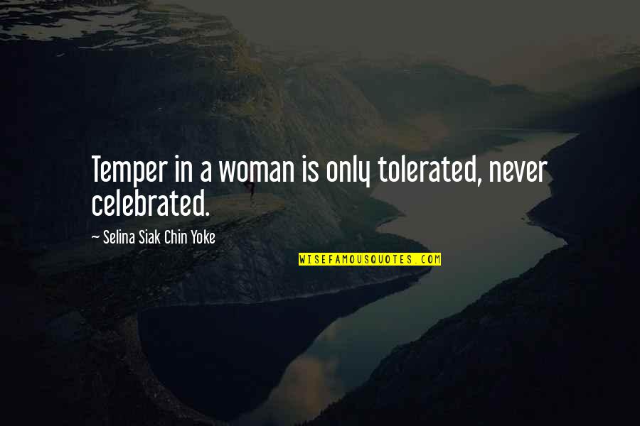 Inspirational Black Man Quotes By Selina Siak Chin Yoke: Temper in a woman is only tolerated, never