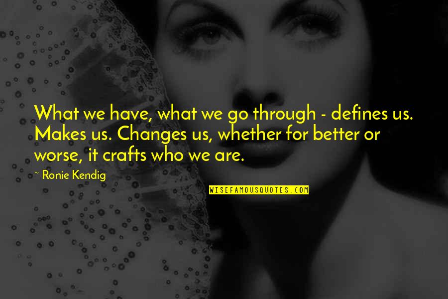 Inspirational Bombastic Quotes By Ronie Kendig: What we have, what we go through -