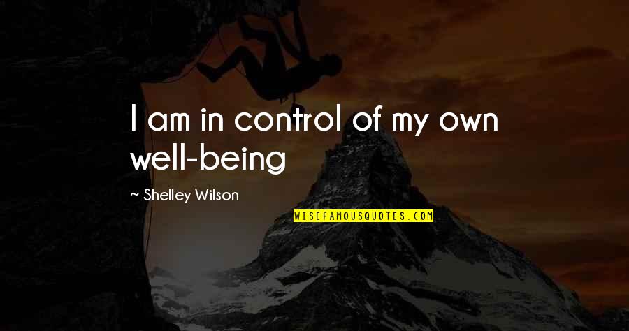 Inspirational Books Of Quotes By Shelley Wilson: I am in control of my own well-being