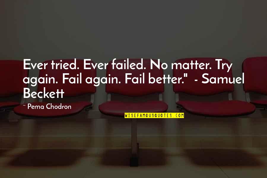Inspirational Bow Hunting Quotes By Pema Chodron: Ever tried. Ever failed. No matter. Try again. Inspirational Bow Hunting Quotes By Pema Chodron: Ever tried. Ever failed. No matter. Try again.