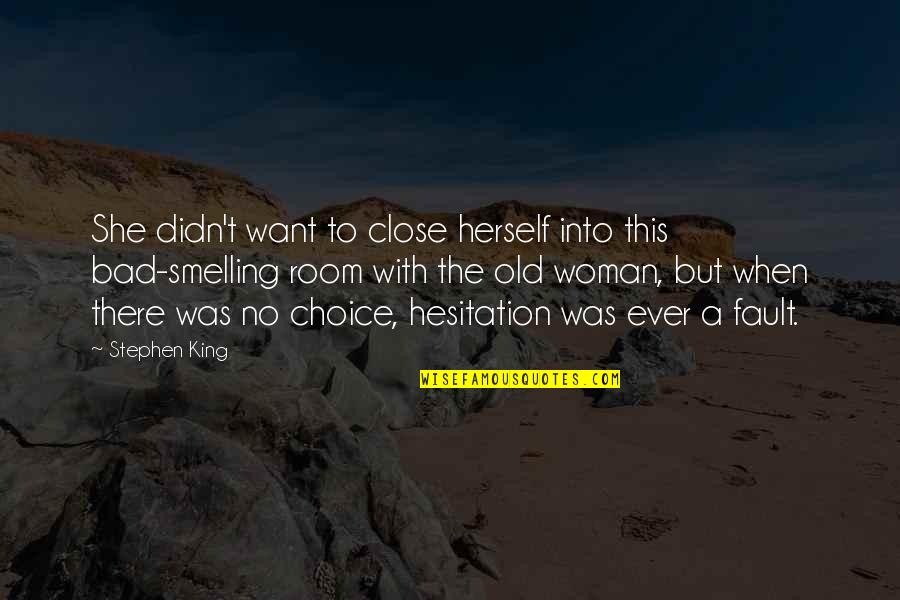 Inspirational Broken Hearted Quotes By Stephen King: She didn't want to close herself into this