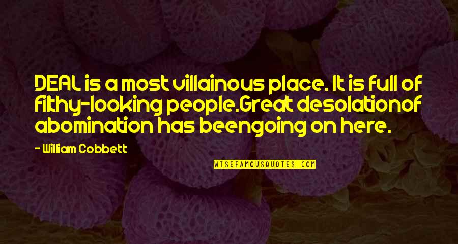 Inspirational C Section Mom Quotes By William Cobbett: DEAL is a most villainous place. It is Inspirational C Section Mom Quotes By William Cobbett: DEAL is a most villainous place. It is
