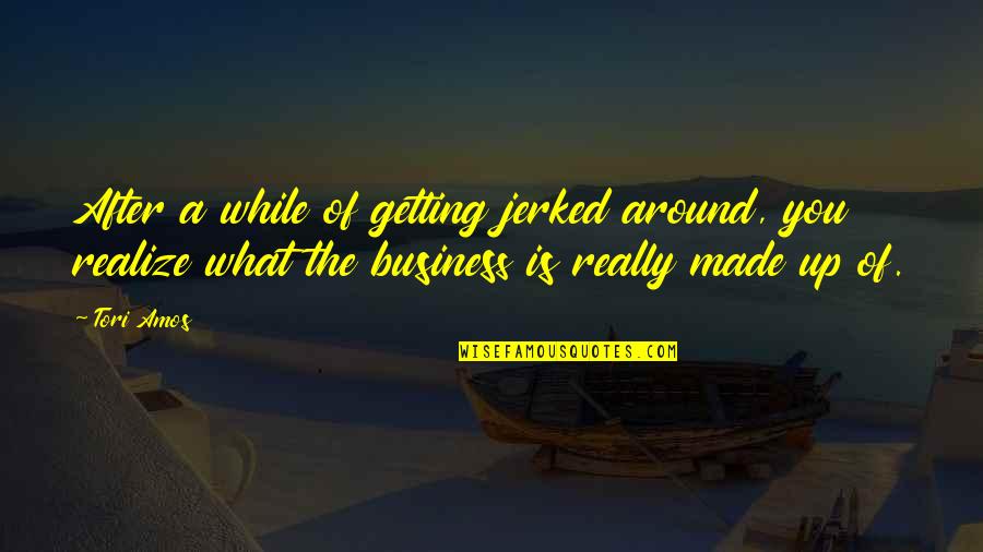 Inspirational Caution Quotes By Tori Amos: After a while of getting jerked around, you