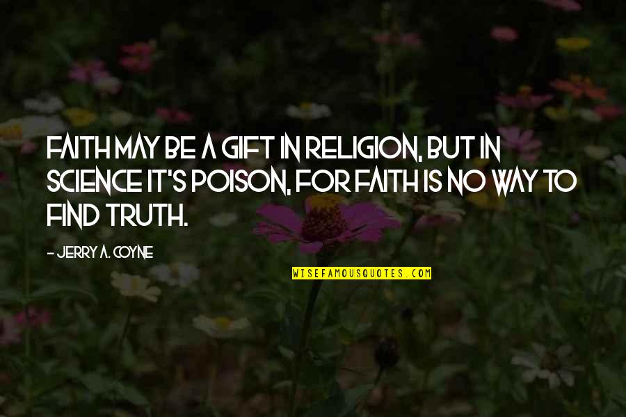 Inspirational Chalkboard Quotes By Jerry A. Coyne: Faith may be a gift in religion, but