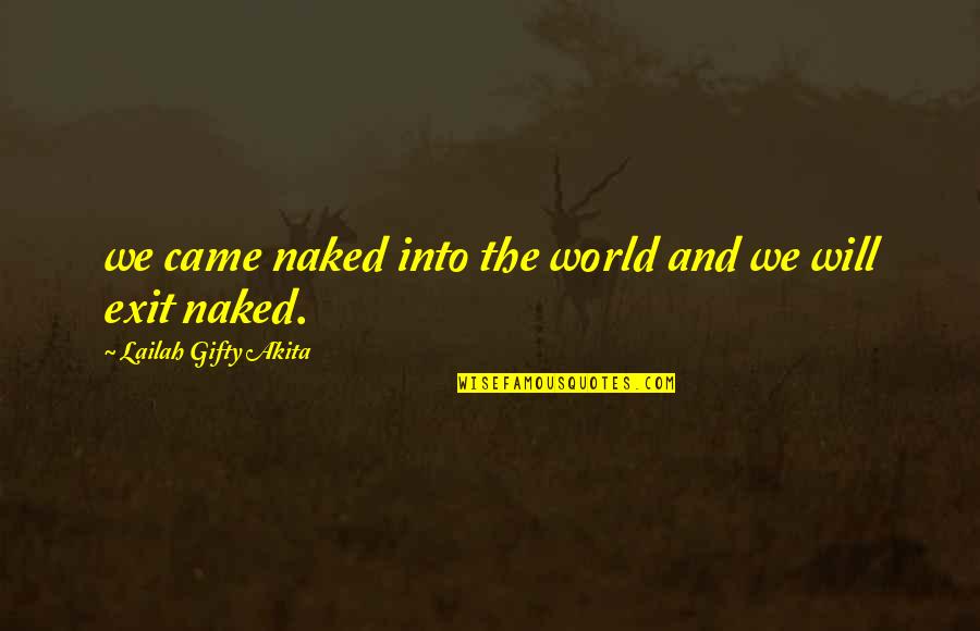 Inspirational Christian Life Quotes By Lailah Gifty Akita: we came naked into the world and we