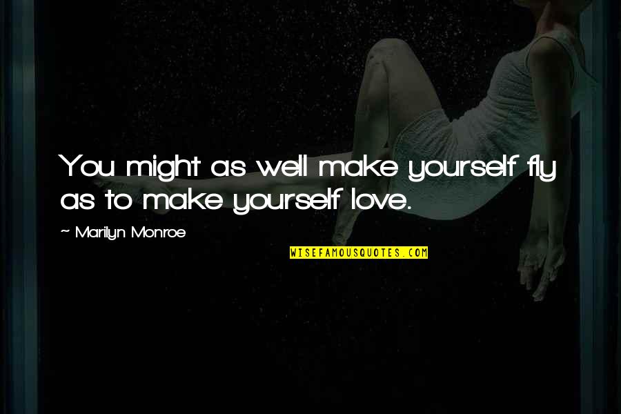 Inspirational Coheed And Cambria Quotes By Marilyn Monroe: You might as well make yourself fly as