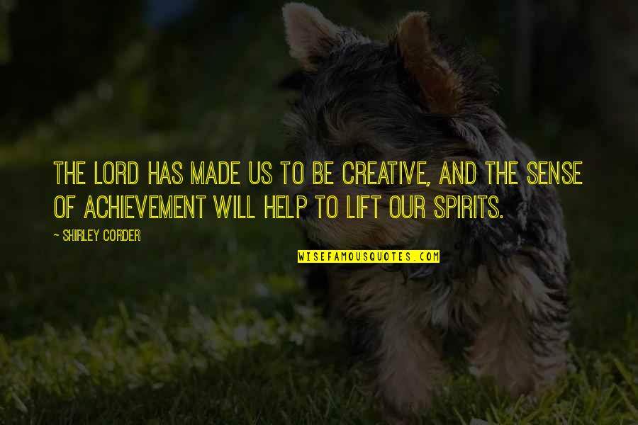 Inspirational Creative Quotes By Shirley Corder: The Lord has made us to be creative,