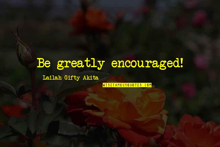 Inspirational Despair Quotes By Lailah Gifty Akita: Be greatly encouraged!
