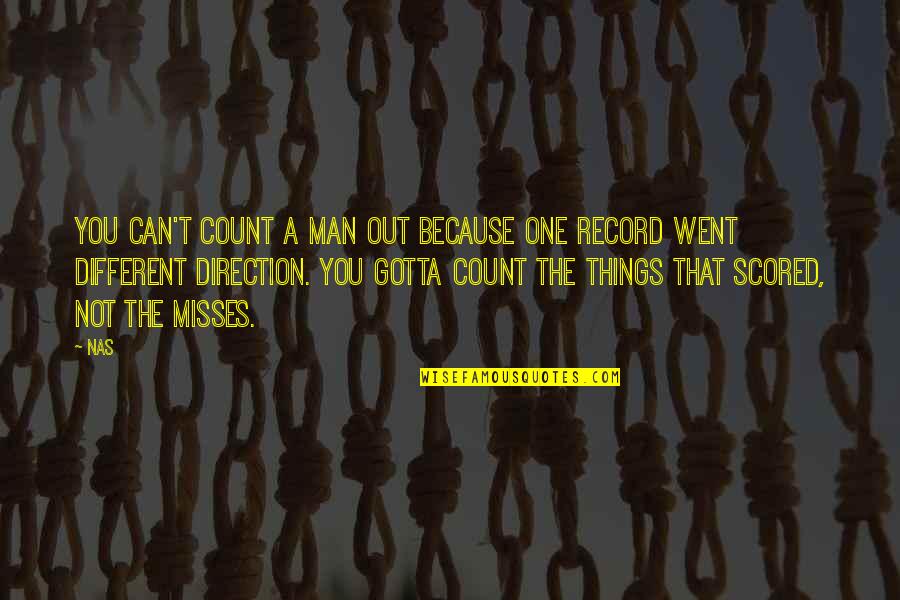 Inspirational Discretion Quotes By Nas: You can't count a man out because one