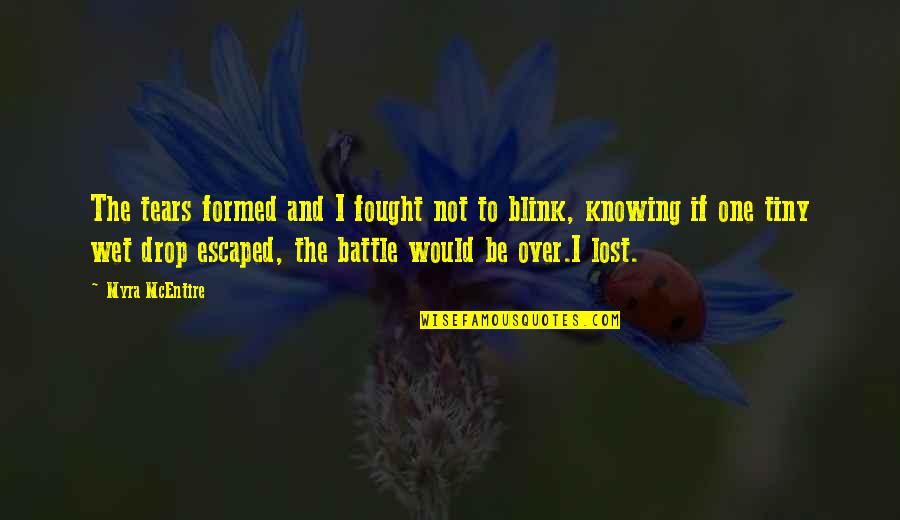 Inspirational Dw Quotes By Myra McEntire: The tears formed and I fought not to