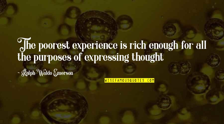 Inspirational Dw Quotes By Ralph Waldo Emerson: The poorest experience is rich enough for all