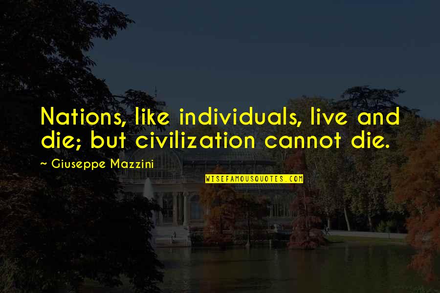 Inspirational Equestrian Quotes By Giuseppe Mazzini: Nations, like individuals, live and die; but civilization