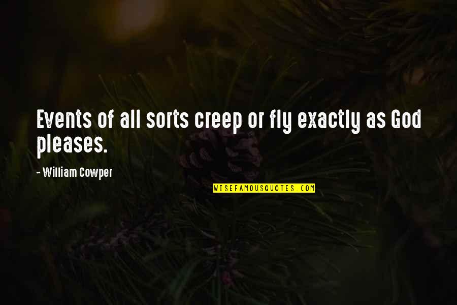 Inspirational Erykah Badu Quotes By William Cowper: Events of all sorts creep or fly exactly Inspirational Erykah Badu Quotes By William Cowper: Events of all sorts creep or fly exactly
